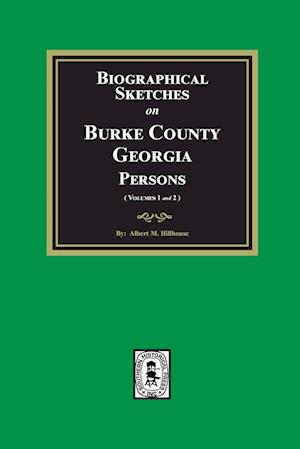 Biographical Sketches on Burke County, Georgia Persons