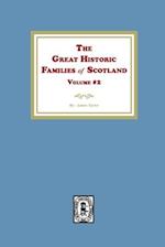The Great Historic Families of Scotland, Volume #2