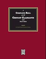 A Complete Roll of all Choctaw Claimants and their Heirs existing under the Treaties between the United States and the Choctaw Nation