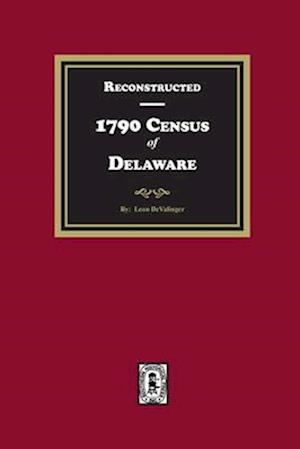 Reconstructed 1790 Census of Delaware