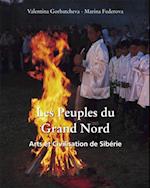 Les Peuples du Grand Nord. Arts et Civilisation de Sibérie