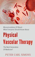 Physical Vascular Therapy - The Next Generation Of Medicine? 