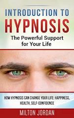 Introduction to Hypnosis - The Powerful Support for Your Life 