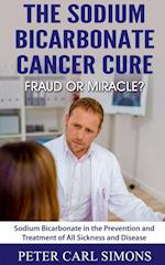 The Sodium Bicarbonate Cancer Cure - Fraud or Miracle? 