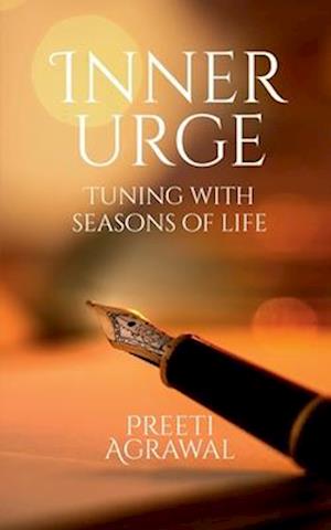 Inner Urge : Tuning with Seasons of Life