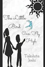 The Little Bird, can Fly high 
