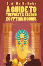 A Guide To The First and Second Egyptian Rooms 