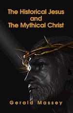 The Historical Jesus And The Mythical Christ Paperback 