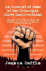 An Account Of Some Of The Principal Slave Insurrections 
