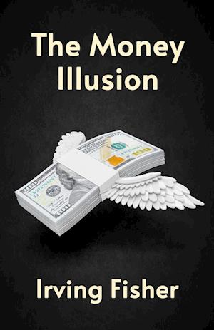 The Money Illusion