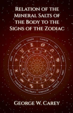 Relation of the Mineral Salts of the Body to the Signs of the Zodiac