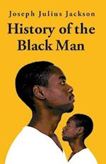 History Of The Black Man-Joseph Julius Jackson 