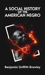 Social History of the American Negro Hardcover