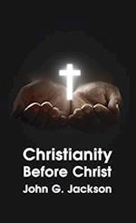 Christianity Before Christ Hardcover