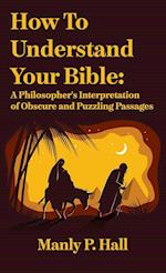 How To Understand Your Bible