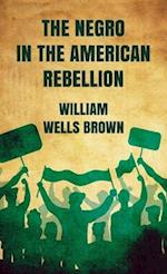 Negro in The American Rebellion Hardcover