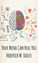 Your Mind Can Heal You Hardcover