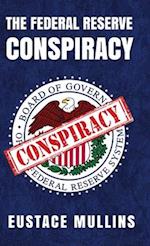 The Federal Reserve Conspiracy Hardcover 
