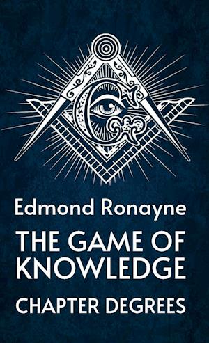 The Game Of Knowledge Chapter Degrees Hardcover