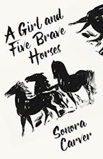 A Girl And Five Brave Horses 