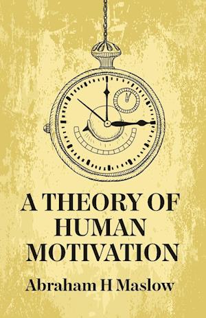 A Theory Of Human Motivation