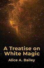 A Treatise On White Magic 