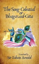 The Song Celestial or Bhagavad-Gita. Translated Hardcover 