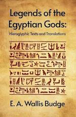 Legends of the Egyptian Gods: Hieroglyphic Texts and Translations Paperback 