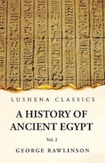 History of Ancient Egypt Vol 2 