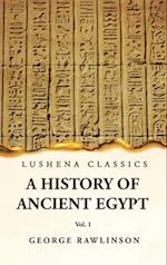 History of Ancient Egypt Vol 1 