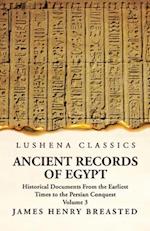 Ancient Records of Egypt Historical Documents From the Earliest Times to the Persian Conquest, Collected Edited and Translated With Commentary; The Ni