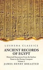 Ancient Records of Egypt Historical Documents From the Earliest Times to the Persian Conquest, Collected Edited and Translated With Commentary; The Ni