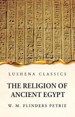 The Religion of Ancient Egypt 