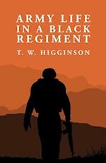 Army Life in a Black Regiment: Thomas Wentworth Higginson 