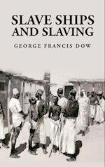 Slave Ships and Slaving: George Francis Dow 