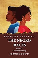 The Negro Races A Sociological Study Volume 2 