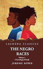 The Negro Races A Sociological Study Volume 1 by Jerome Dowd 