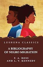 A Bibliography of Negro Migration 