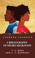 A Bibliography of Negro Migration 