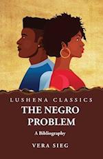 The Negro Problem A Bibliography 