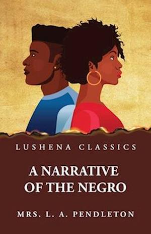 A Narrative of the Negro