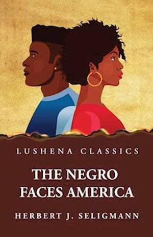 The Negro Faces America