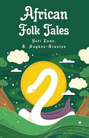 African Folk Tales : Yoti Lane, Blair Hughes-Stanton