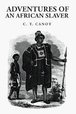 Adventures of an African Slaver : Captain Theodore Canot 