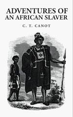 Adventures of an African Slaver : Captain Theodore Canot 