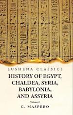 History of Egypt, Chaldea, Syria, Babylonia, and Assyria by G. Maspero Volume 2 