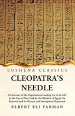 Cleopatra's Needle An Account of the Negotiations 