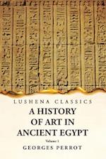 A History of Art in Ancient Egypt Volume 1 