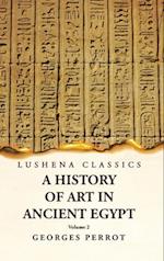 A History of Art in Ancient Egypt Volume 2 