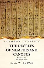The Decrees of Memphis and Canopus The Rosetta Stone Volume 2 of 3 
